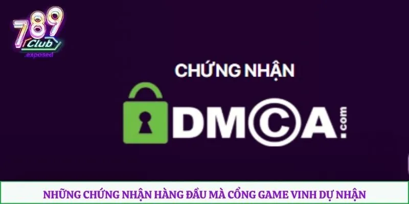 Những chứng nhận hàng đầu mà cổng game vinh dự nhận
