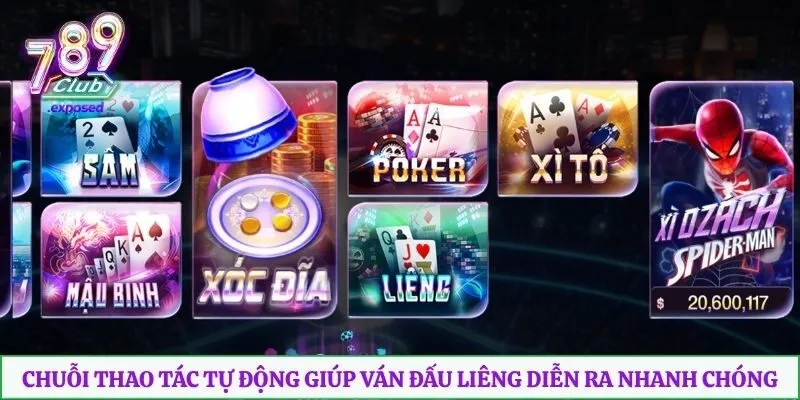 Chuỗi thao tác tự động giúp ván đấu liêng diễn ra nhanh chóng