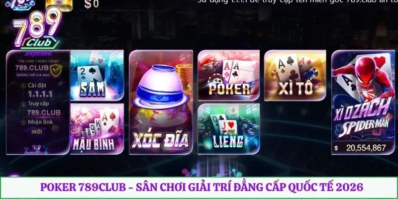 Poker 789club - Sân Chơi Giải Trí Đẳng Cấp Quốc Tế 2026